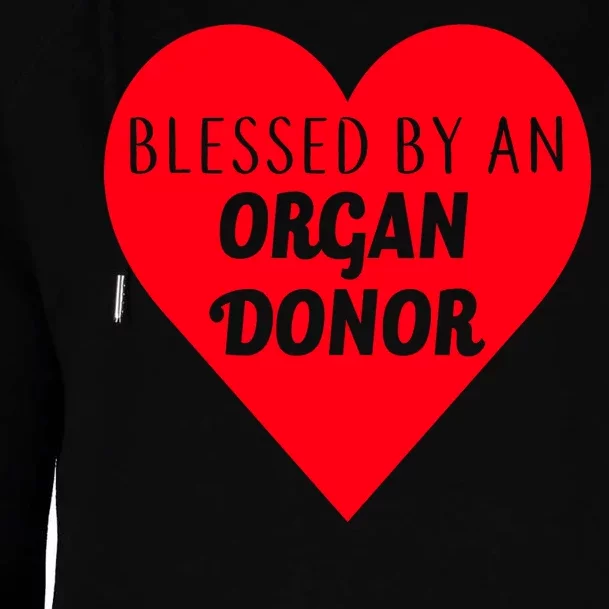 Blessed By An Organ Doner Womens Funnel Neck Pullover Hood