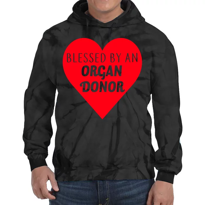 Blessed By An Organ Doner Tie Dye Hoodie