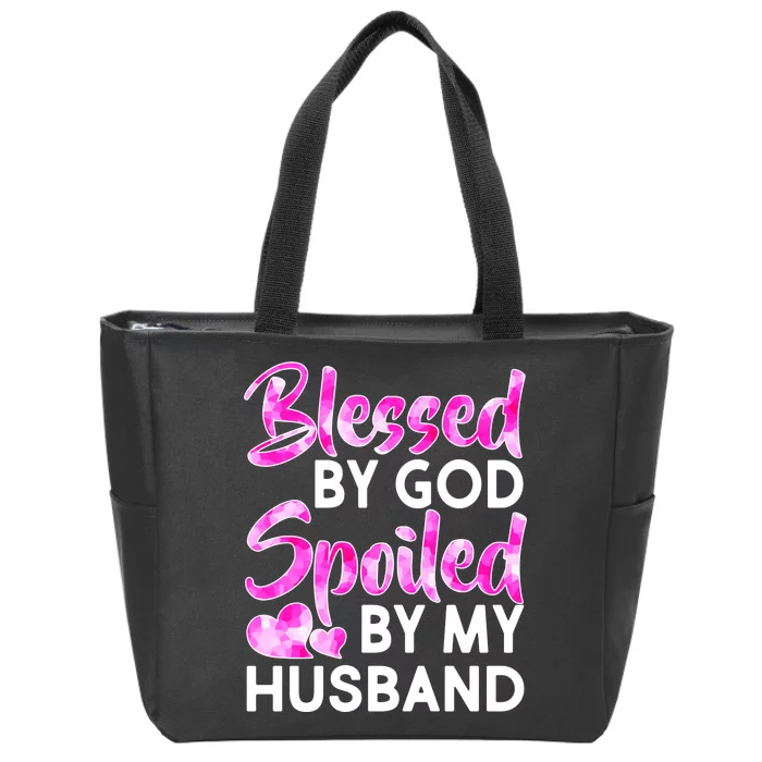 Blessed By God Spoiled By Husband Zip Tote Bag