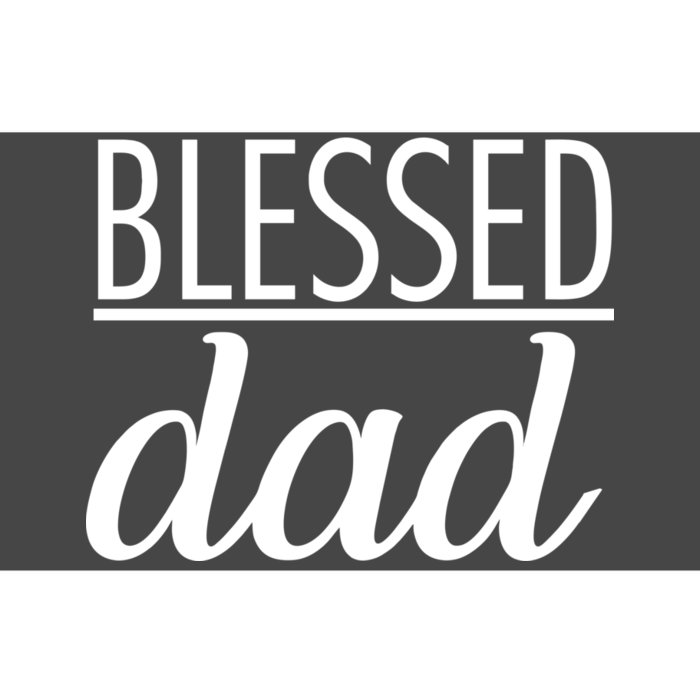 Blessed Dad Bumper Sticker