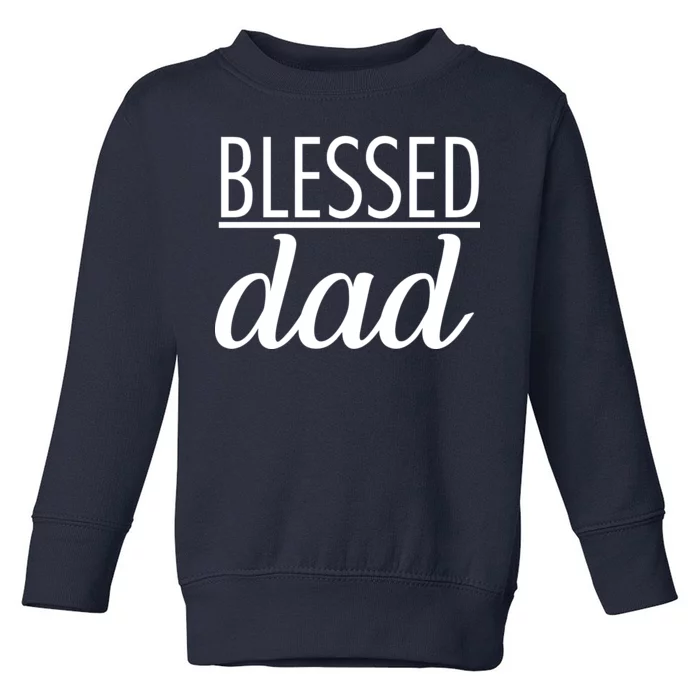 Blessed Dad Toddler Sweatshirt