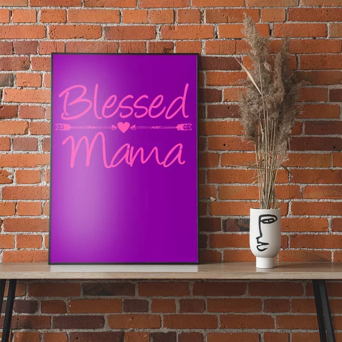 Blessed Mama Heart Arrows Mom Poster