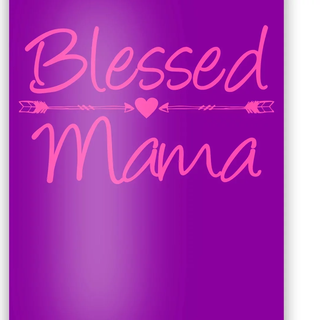 Blessed Mama Heart Arrows Mom Poster