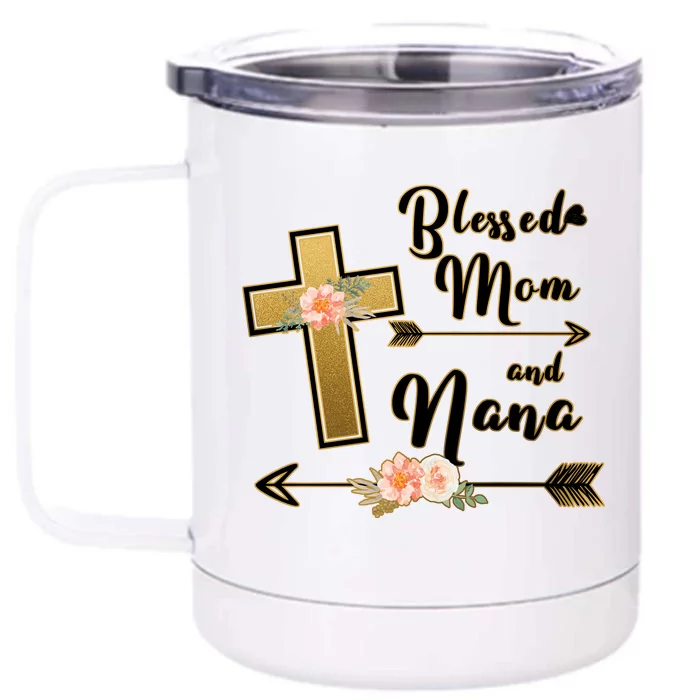 Blessed Mom And Nana Cross Floral Front & Back 12oz Stainless Steel Tumbler Cup