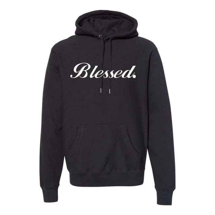 Blessed Signature Premium Hoodie