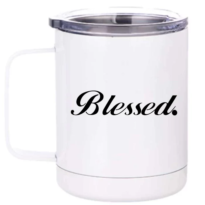 Blessed Signature Front & Back 12oz Stainless Steel Tumbler Cup