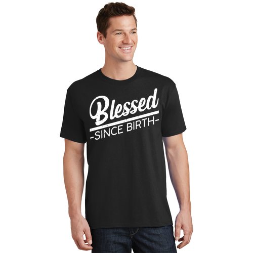 peregrination Wedge Uforenelig Blessed Since Birth T-Shirt | TeeShirtPalace