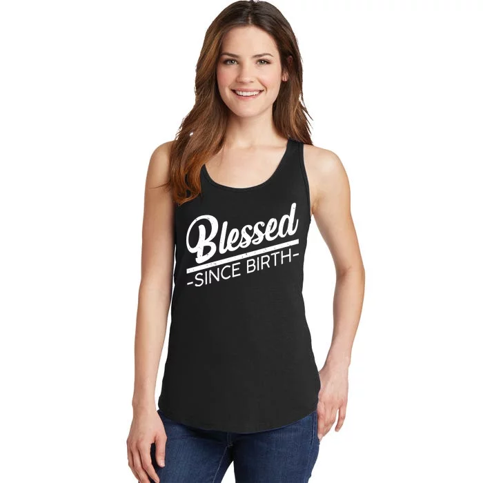 Blessed Since Birth Ladies Essential Tank