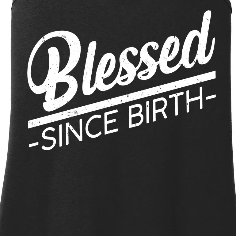 Blessed Since Birth Ladies Essential Tank