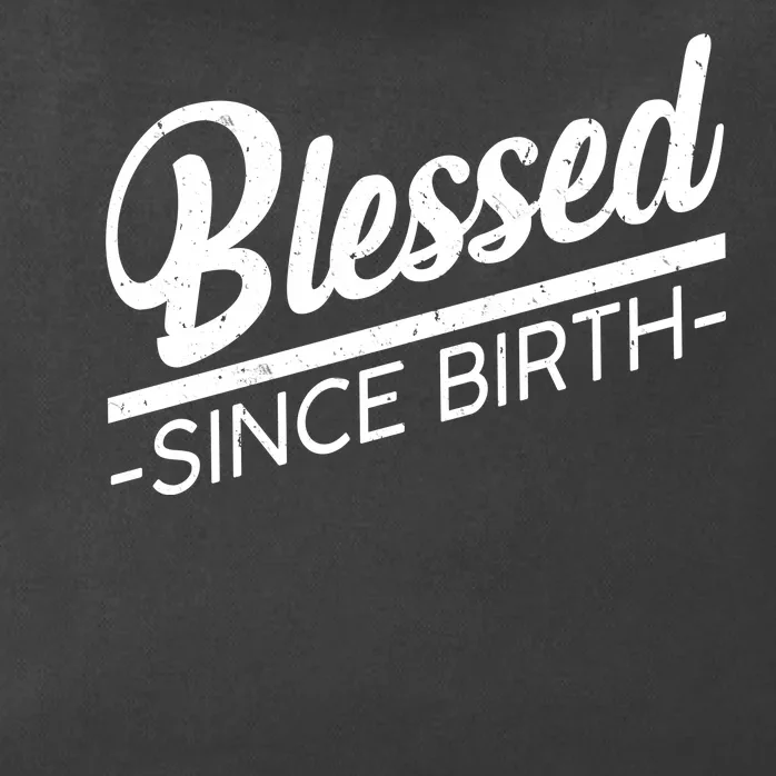 Blessed Since Birth Zip Tote Bag