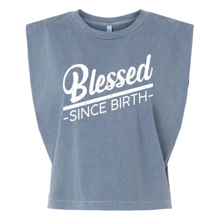 Blessed Since Birth Garment-Dyed Women's Muscle Tee