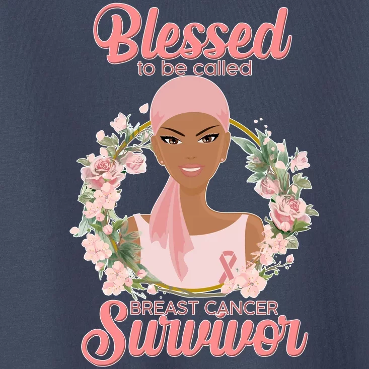 Blessed To Be Call Breast Cancer Survivor Pink Warrior Toddler T-Shirt