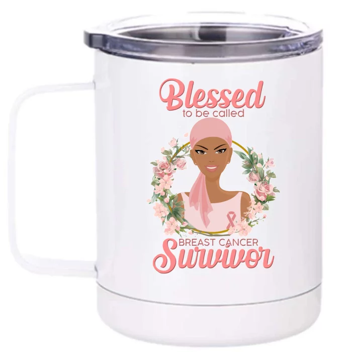 Blessed To Be Call Breast Cancer Survivor Pink Warrior Front & Back 12oz Stainless Steel Tumbler Cup