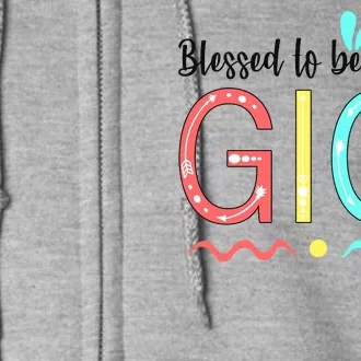 Blessed To Be Called Gigi Full Zip Hoodie