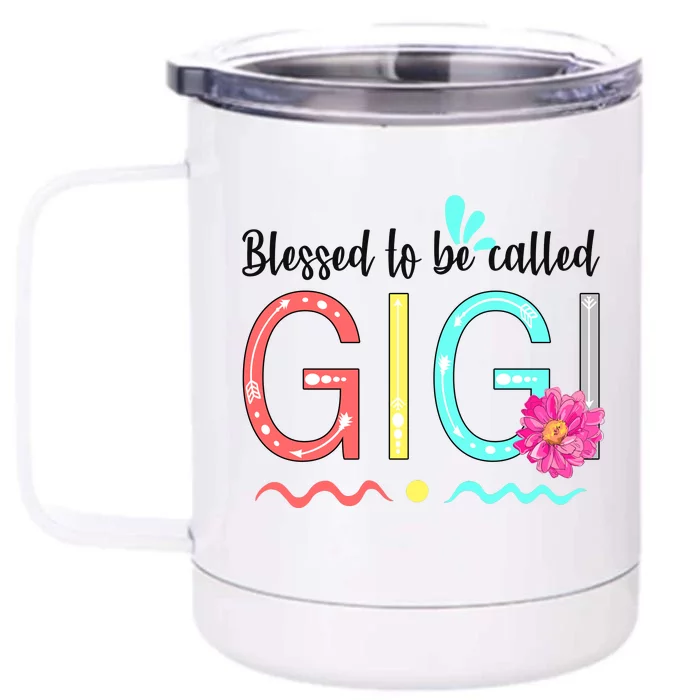 Blessed To Be Called Gigi Front & Back 12oz Stainless Steel Tumbler Cup