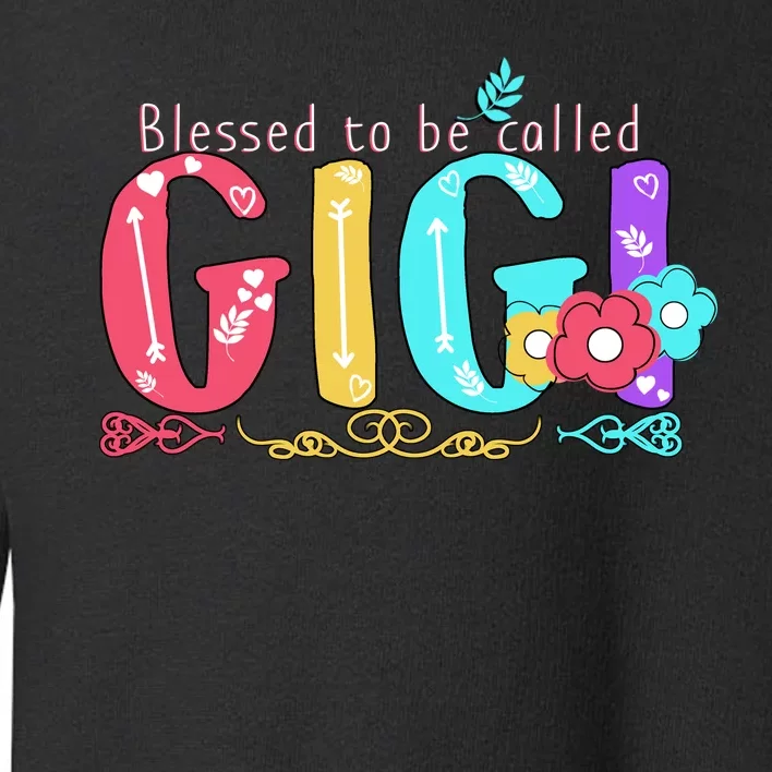 Blessed To Be Called Gigi Cute Floral Toddler Sweatshirt