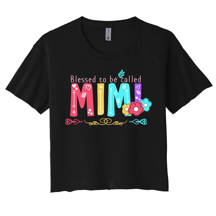 Blessed To Be Called Mimi Women's Crop Top Tee