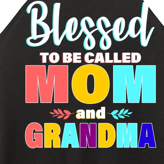 Blessed To Be Called Mom And Grandma Women’s Perfect Tri Rocker Tank