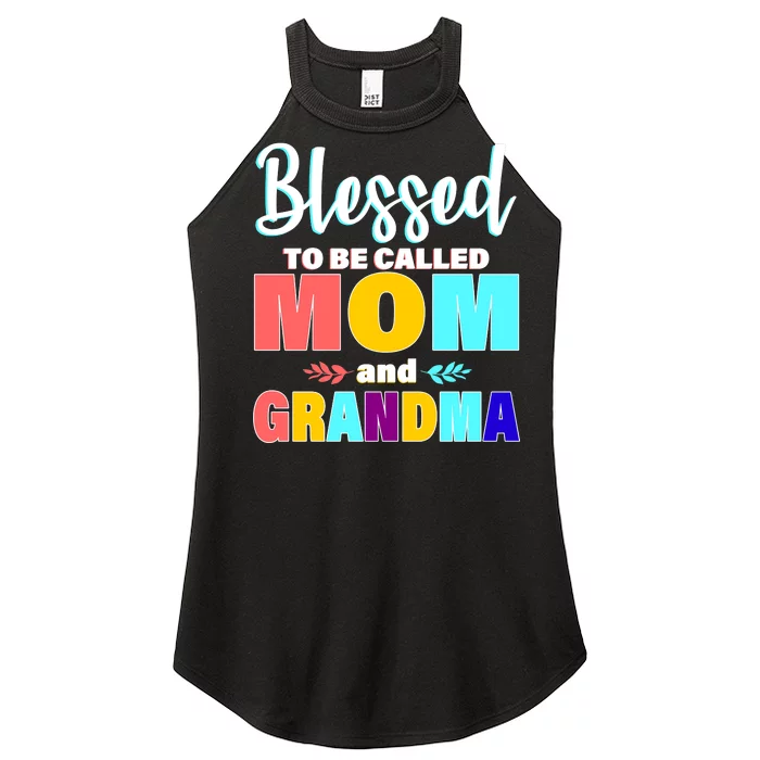 Blessed To Be Called Mom And Grandma Women’s Perfect Tri Rocker Tank