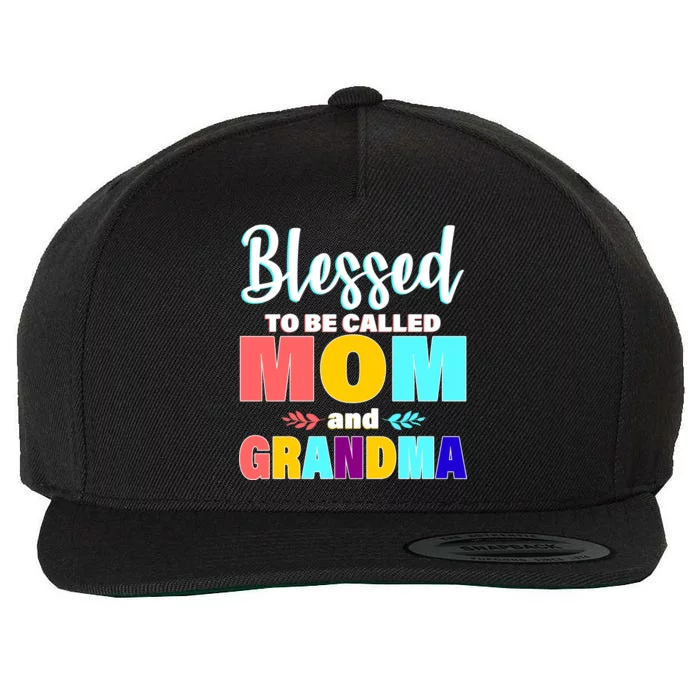 Blessed To Be Called Mom And Grandma Wool Snapback Cap