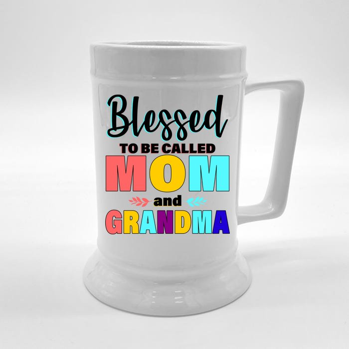 Blessed To Be Called Mom And Grandma Front & Back Beer Stein