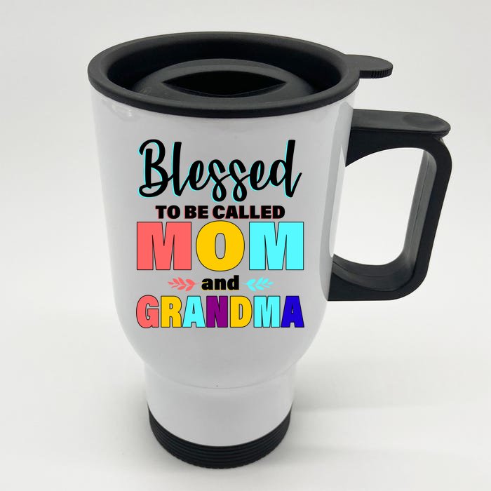 Blessed To Be Called Mom And Grandma Front & Back Stainless Steel Travel Mug