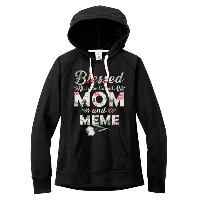 Blessed To Be Called Mom And Meme Women's Fleece Hoodie