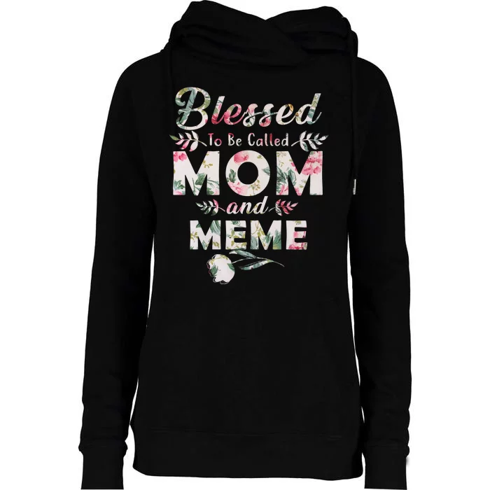 Blessed To Be Called Mom And Meme Womens Funnel Neck Pullover Hood