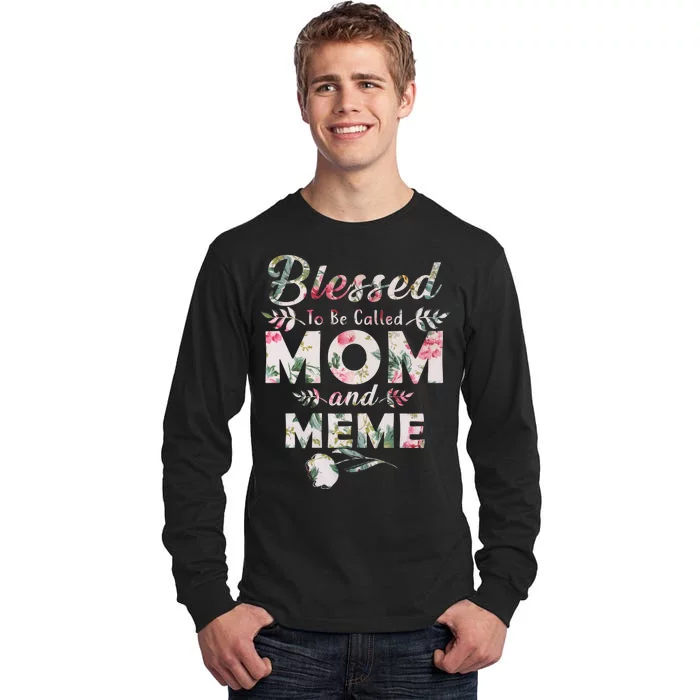 Blessed To Be Called Mom And Meme Tall Long Sleeve T-Shirt