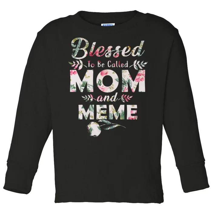 Blessed To Be Called Mom And Meme Toddler Long Sleeve Shirt