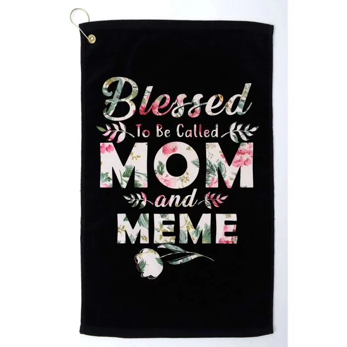 Blessed To Be Called Mom And Meme Platinum Collection Golf Towel