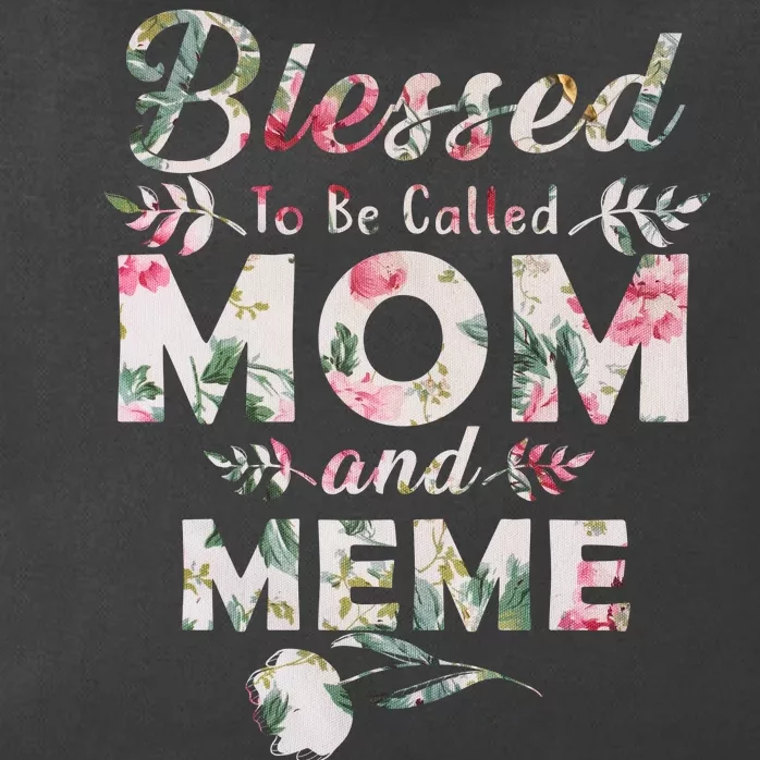 Blessed To Be Called Mom And Meme Zip Tote Bag