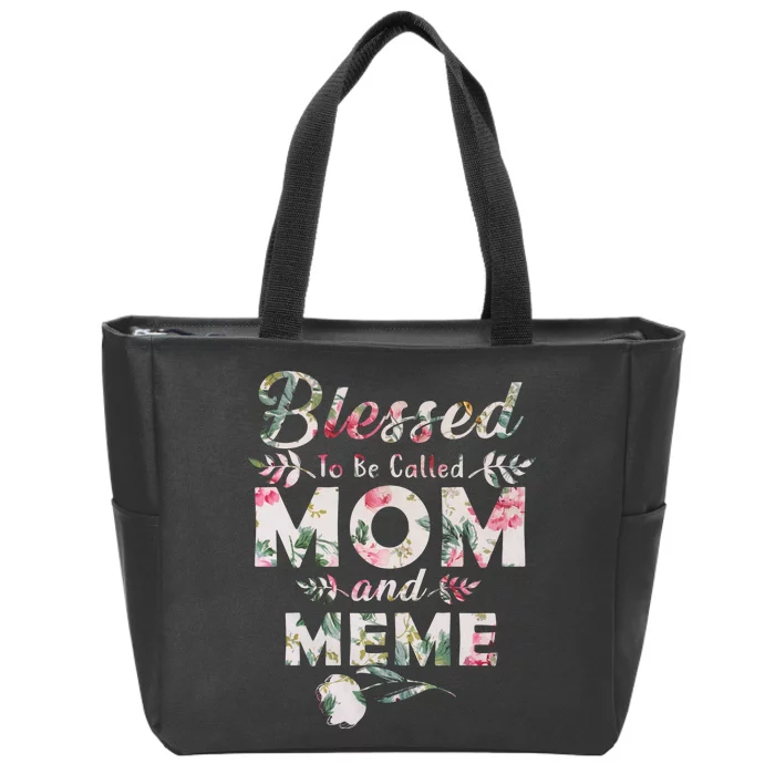 Blessed To Be Called Mom And Meme Zip Tote Bag