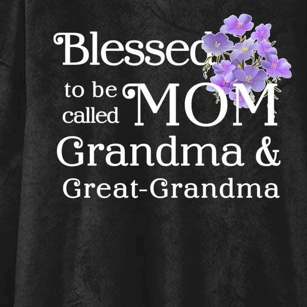 Blessed To Be Called Mom Grandma & Great Grandma Hooded Wearable Blanket