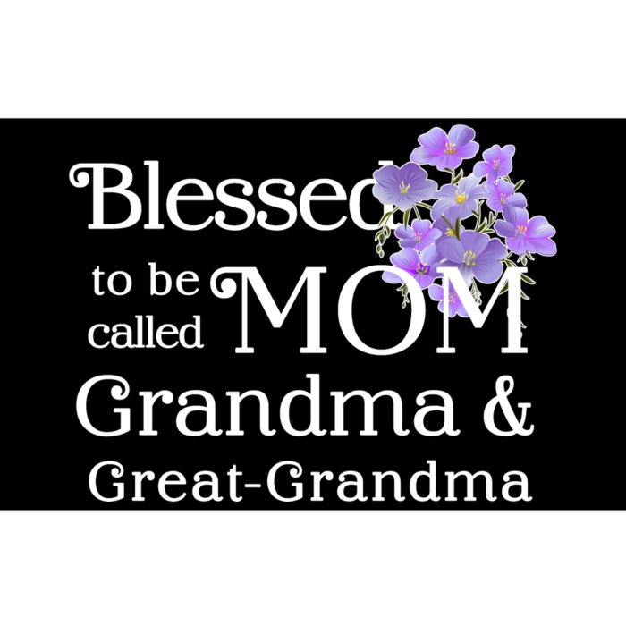 Blessed To Be Called Mom Grandma & Great Grandma Bumper Sticker