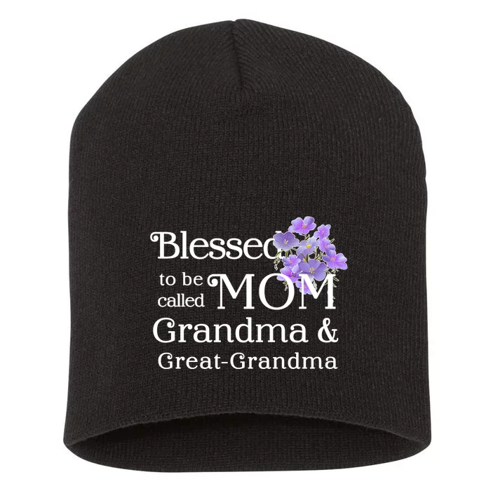 Blessed To Be Called Mom Grandma & Great Grandma Short Acrylic Beanie