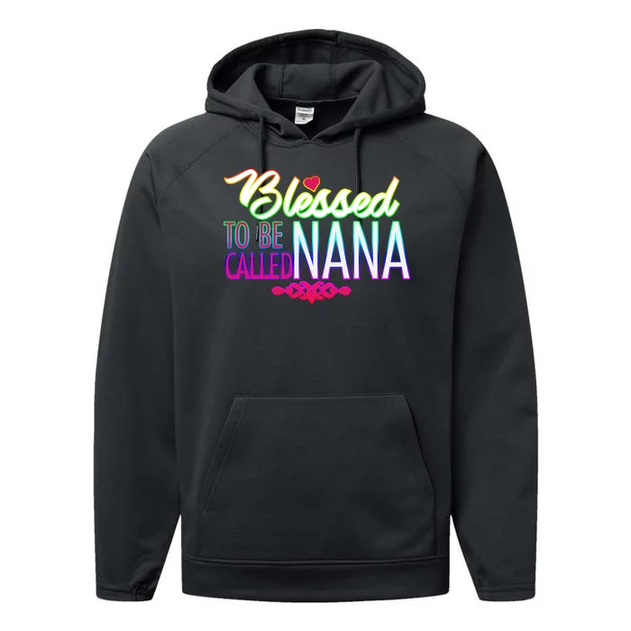 Blessed To Be Called Nana Performance Fleece Hoodie