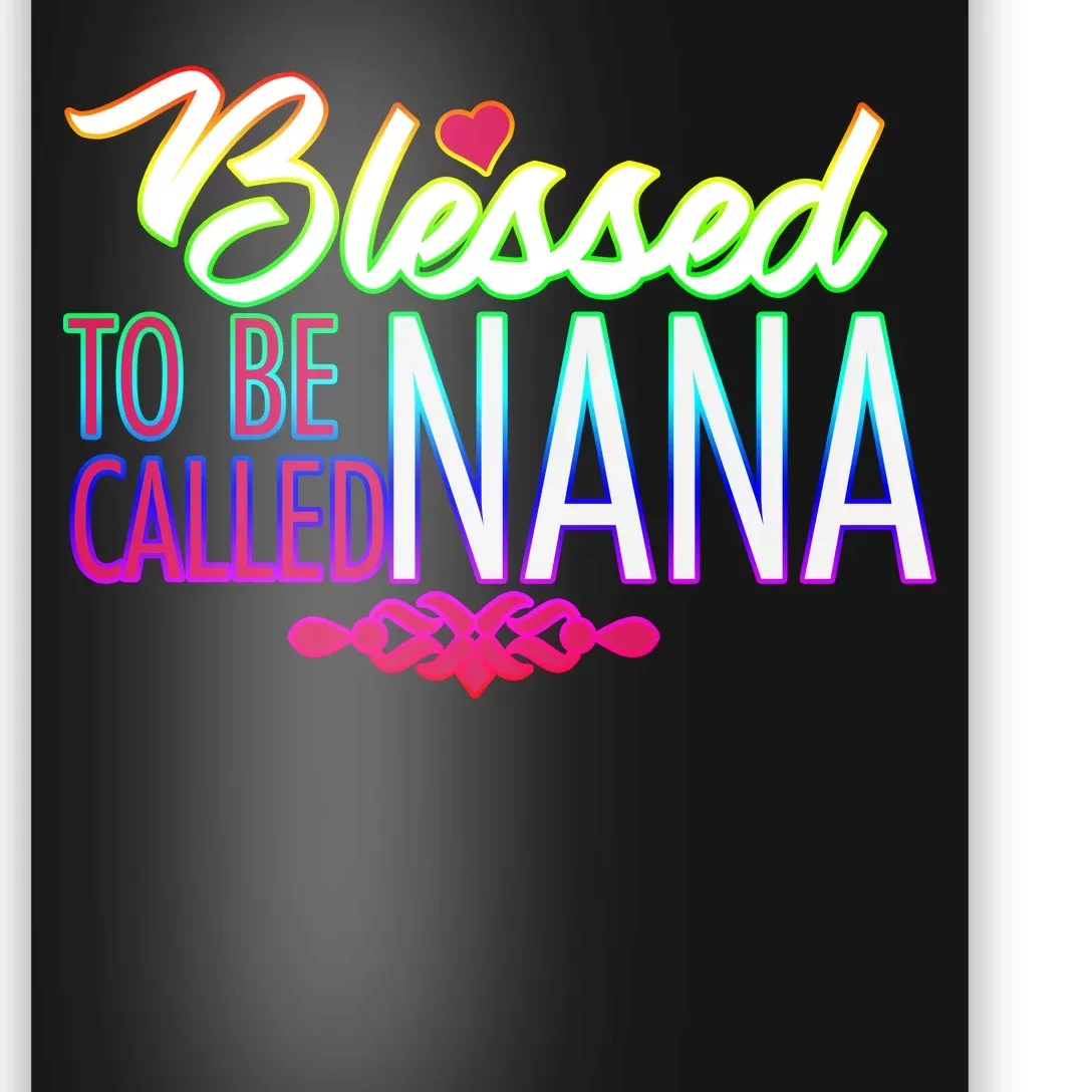 Blessed To Be Called Nana Poster