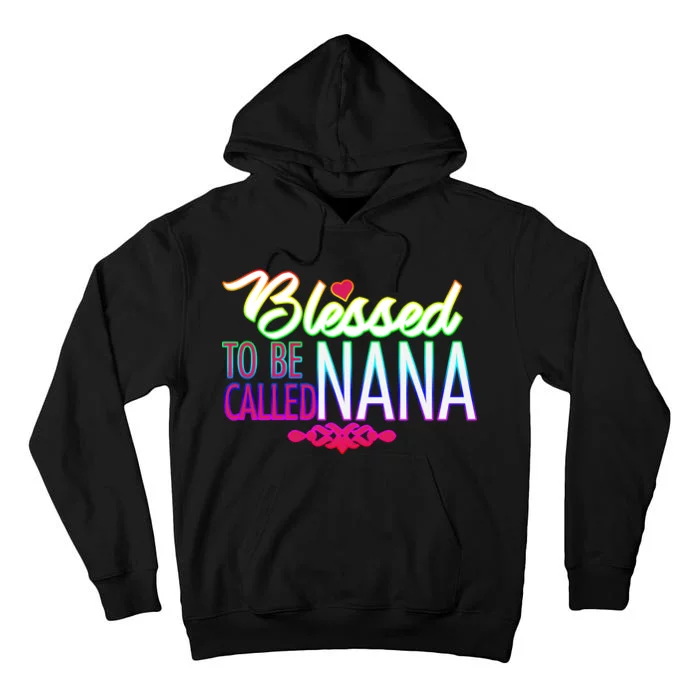 Blessed To Be Called Nana Tall Hoodie