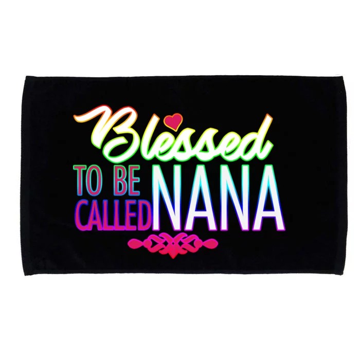 Blessed To Be Called Nana Microfiber Hand Towel