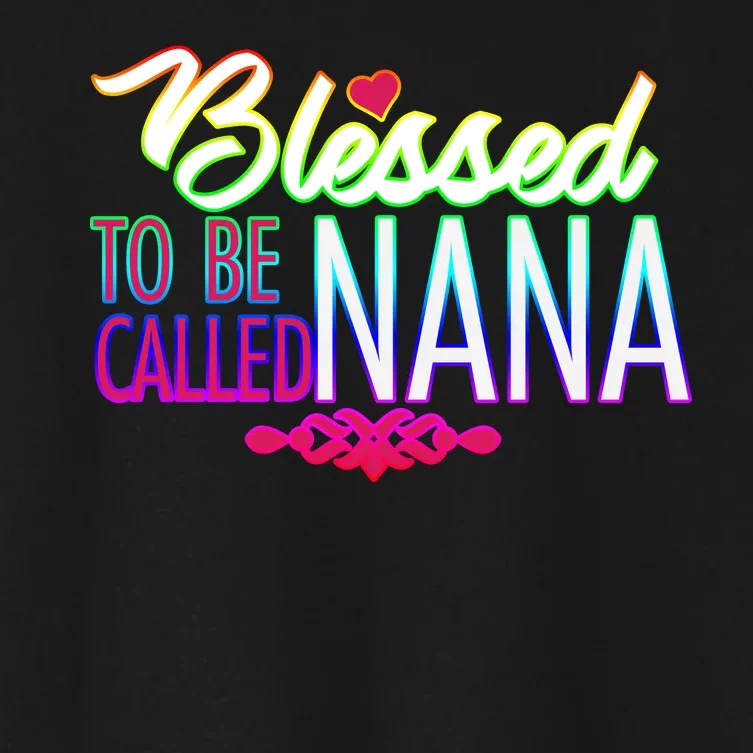 Blessed To Be Called Nana Women's Crop Top Tee