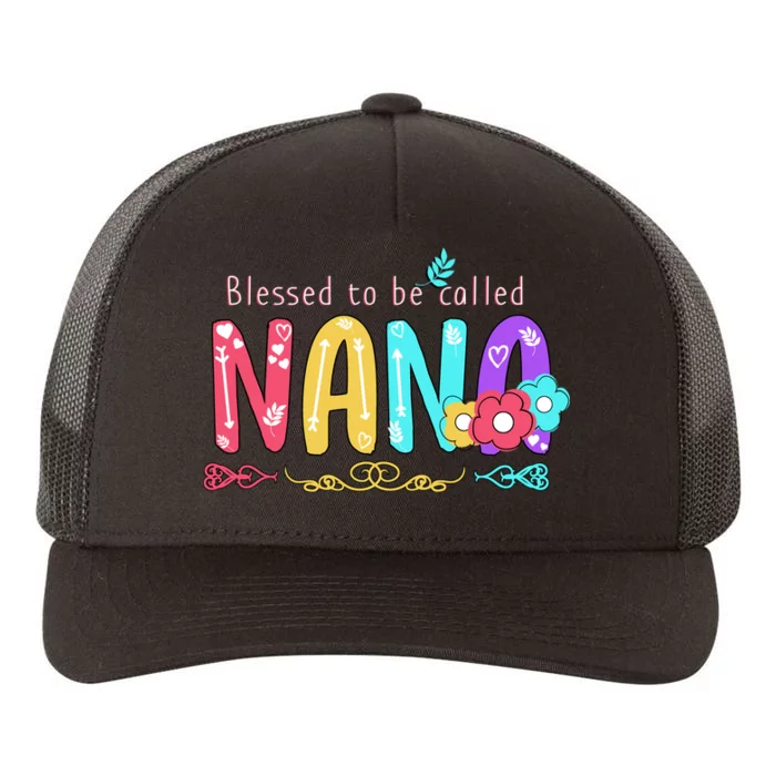 Blessed To Be Called Nana Cute Floral Yupoong Adult 5-Panel Trucker Hat