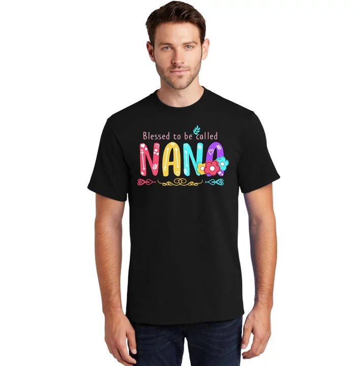 Blessed To Be Called Nana Cute Floral Tall T-Shirt