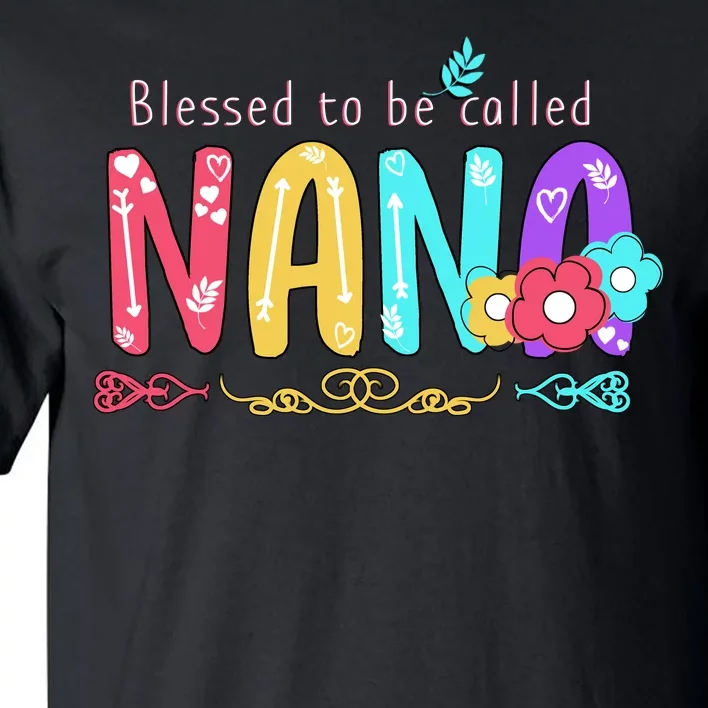 Blessed To Be Called Nana Cute Floral Tall T-Shirt