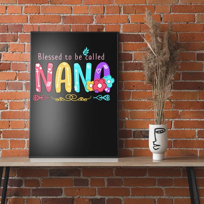 Blessed To Be Called Nana Cute Floral Poster