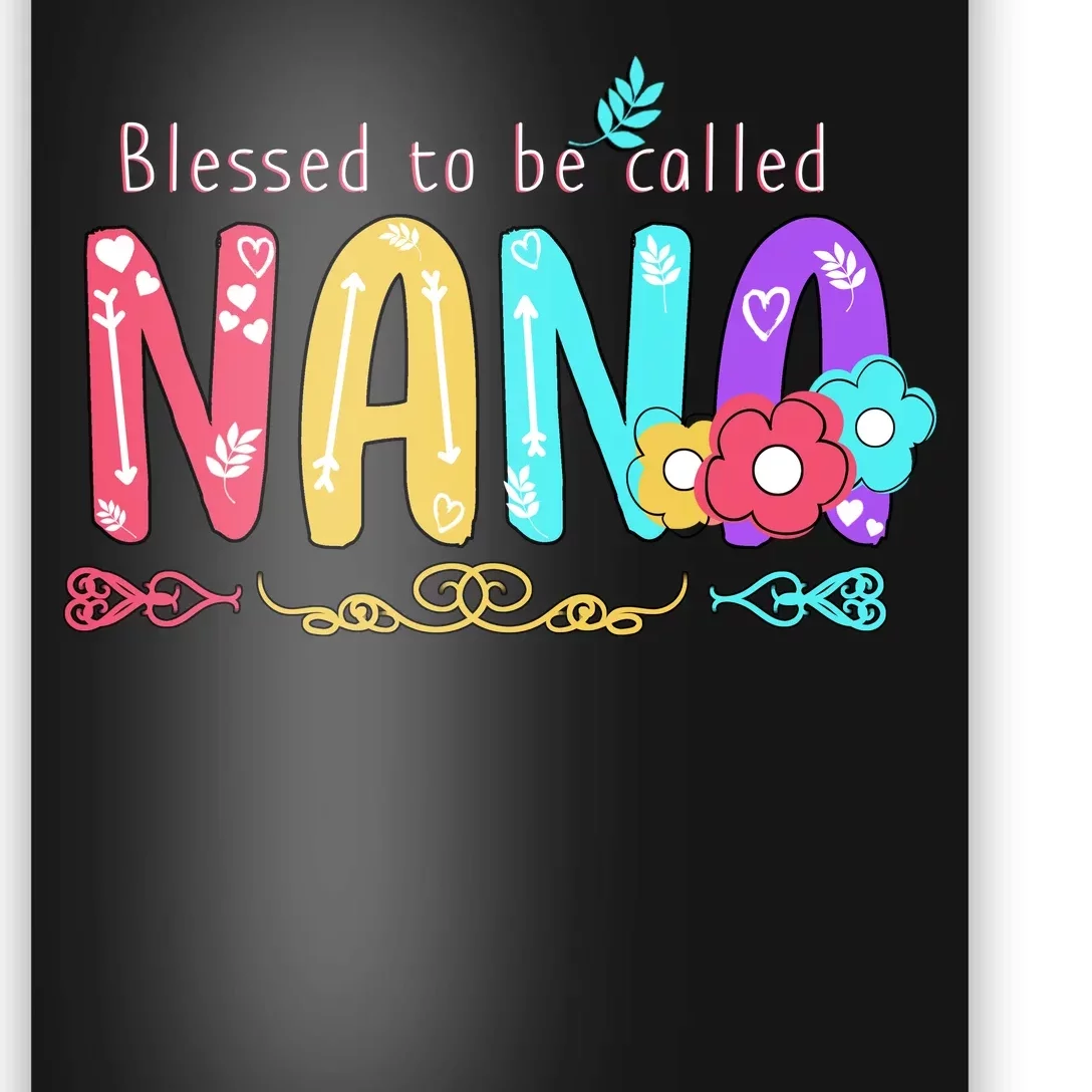 Blessed To Be Called Nana Cute Floral Poster