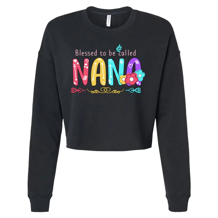 Blessed To Be Called Nana Cute Floral Cropped Pullover Crew