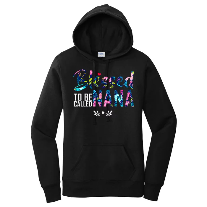 Blessed To Be Called Nana Flower Women's Pullover Hoodie