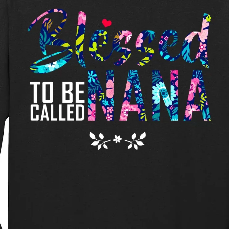 Blessed To Be Called Nana Flower Tall Long Sleeve T-Shirt