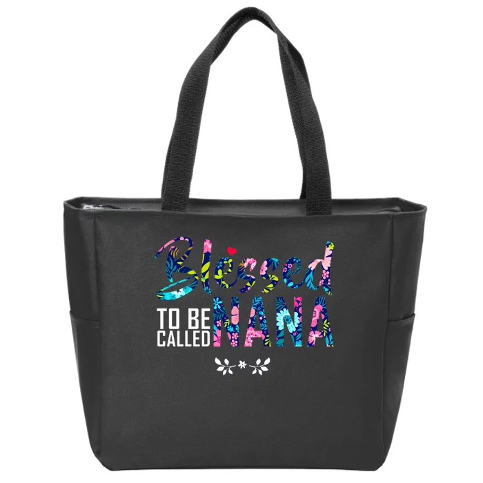 Blessed To Be Called Nana Flower Zip Tote Bag